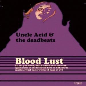 Uncle Acid and The Deadbeats – Blood Lust (2011)