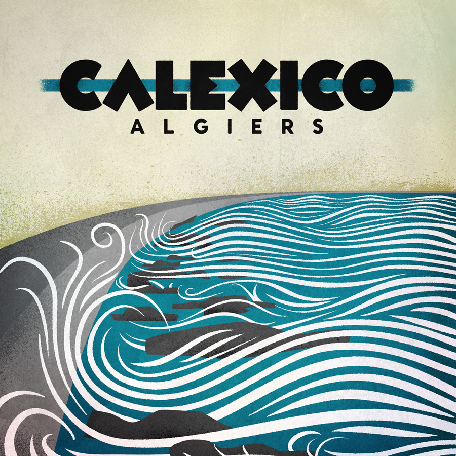 Calexico – Algiers Calexico-Algiers