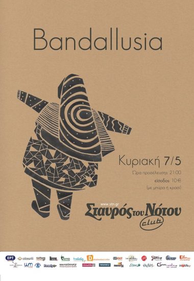 Bandallusia @Σταυρός Του Νότου club | Kυριακή 07/05