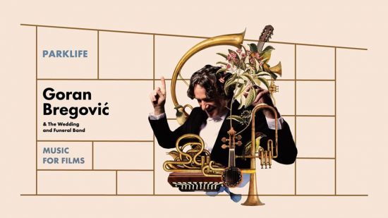 Goran Bregovic & The Wedding and Funeral Band: Music for Films | ΙΔΡΥΜΑ ΣΤΑΥΡΟΣ ΝΙΑΡΧΟΣ
