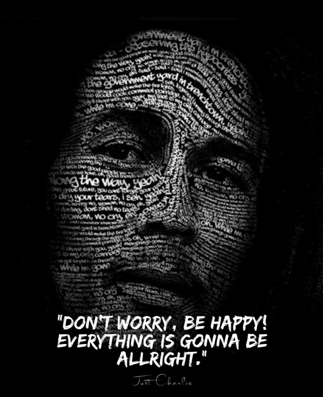“Everything is gonna be allright” | Bob Marley