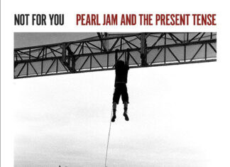 “Not for you” | Οι Pearl Jam σε ενεστώτα χρόνο απο τις Εκδόσεις ΟΞΥ
