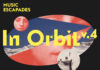 Music Escapades: In Orbit v.4 – 1 φεστιβάλ, 3 ημέρες, 12 μουσικά σχήματα