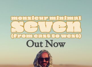 O Monsieur Minimal, επεστρέψε με νέο, συναρπαστικό άλμπουμ με τον τίτλο Seven (From East to West).